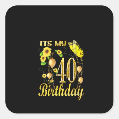 Its My 40th Birthday Sunflower Butterfly Square Sticker