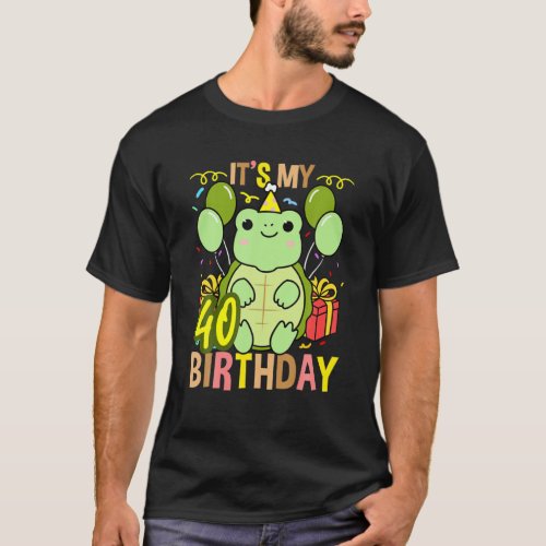 Its My 40Th Birthday Turtle T_Shirt