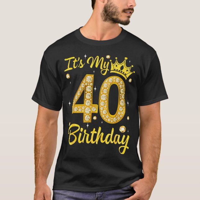 It's My 40th Birthday Women Queen Diamond Crown  T-Shirt (Front)