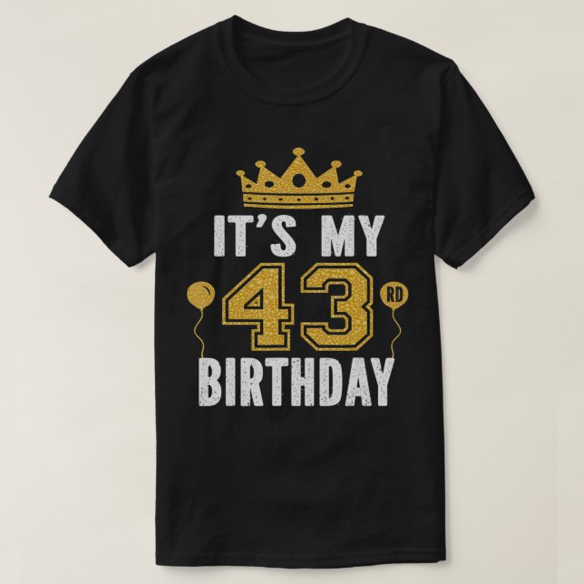 It's My 43rd Birthday Gift For 43 Years Old Man An T-Shirt (Design Front)