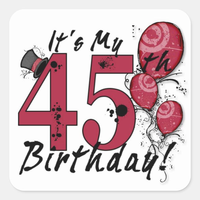 It's my 45th birthday grunge balloon stickers (Front)