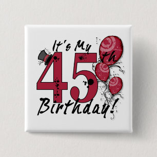 It's my 45th birthday grunge huge button