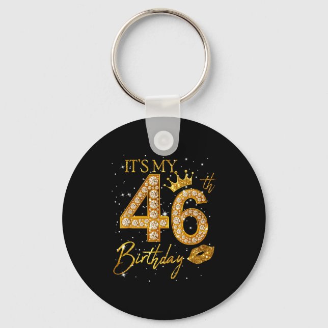 Its My 46th Birthday Crown 46 Years Old 46th Birth Keychain (Front)