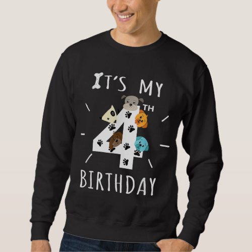 Its My 4th Birthday Dog Lover Theme 4 Years Old P Sweatshirt