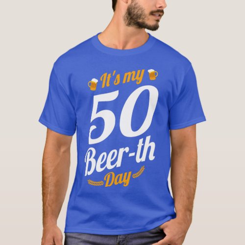 Its My 50 Beer th Day Birthday Milestone Funny  T_Shirt