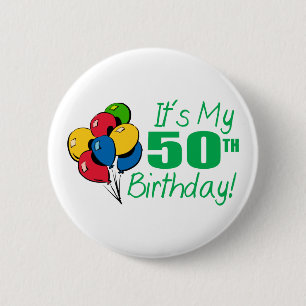 It's My 50th Birthday (Balloons) Button