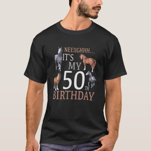 Its My 50Th Birthday Horse Lover 50 Year Old Birth T_Shirt