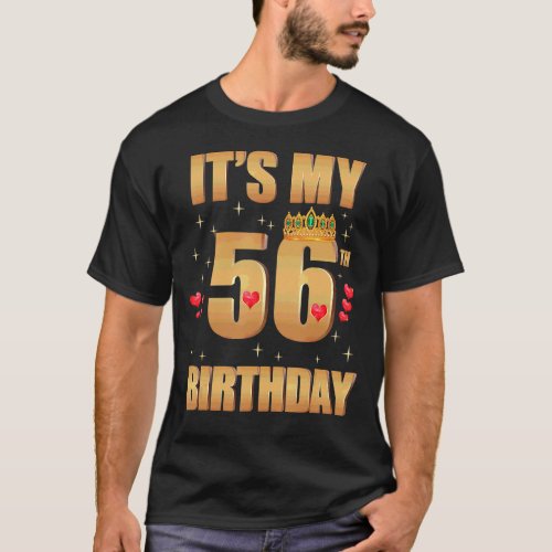 Its My 56th Birthday 56 Years Old 56th Birthday Q T_Shirt