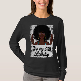 It's My 57th Birthday Black Afro Girl Birthday For T-Shirt