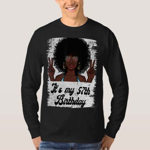 Its My 57th Birthday Black Afro Girl Birthday For T_Shirt