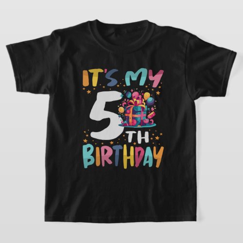 Its My 5th Birthday Happy Kids Birthday T_Shirt