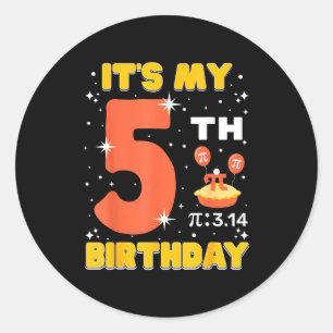 Its My 5th Birthday Pi Day Math 5 Years Old Kids G Classic Round Sticker
