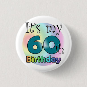 It's my 60th Birthday (Blue) Button