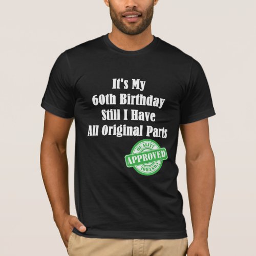 Its My 60th Birthday T_Shirt