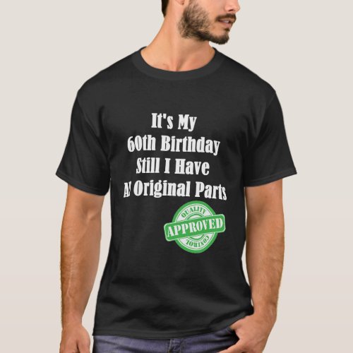 Its My 60th Birthday T_Shirt