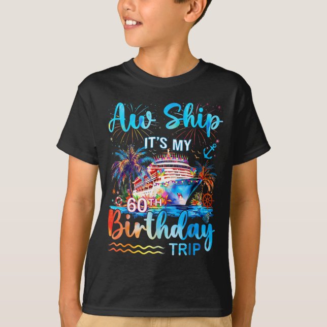 It's My 60th Birthday Trip Cruise Vacation Matchin T-Shirt (Front)
