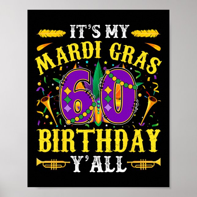 It's My 60th Mardi Gras Birthday Yall Celebration  Poster (Front)