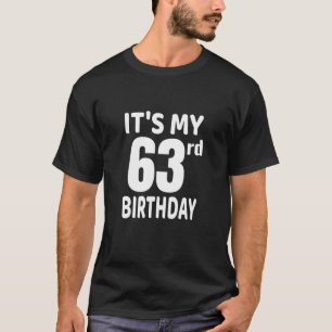 It's My 63Rd Birthday T-Shirt