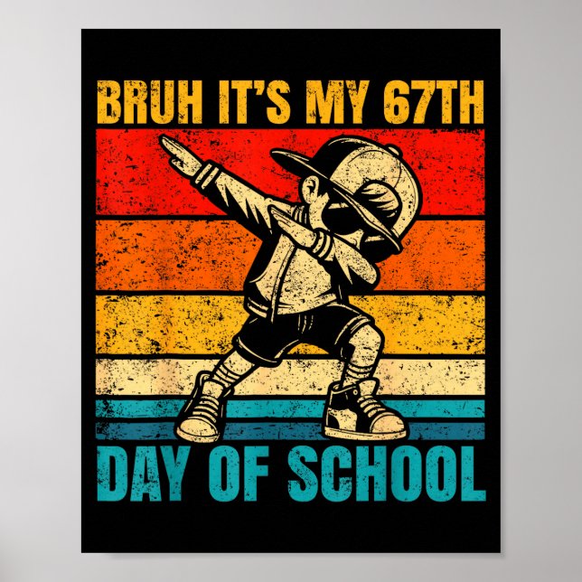 It's My 67th Day Of School Bruh Six Seven Meme Boy Poster (Front)
