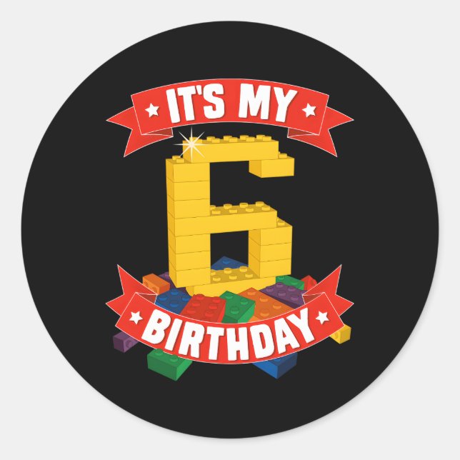 It'S My 6 Block Building Classic Round Sticker (Front)