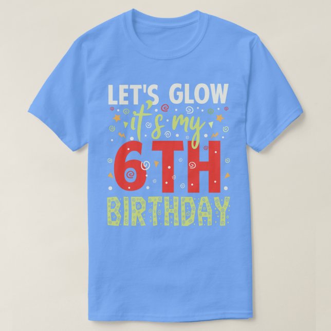 Its My 6th Birthday Birthday Gifts T-Shirt (Design Front)