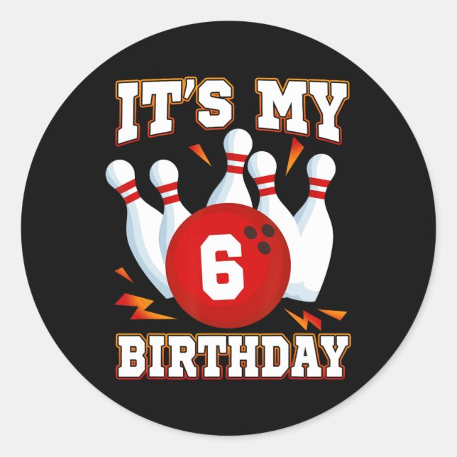 It's My 6th Birthday Bowling Theme 6 Years Old Par Classic Round Sticker (Front)