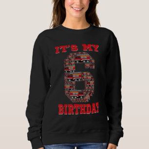 It's My 6th Birthday Boy Fire Truck 6 Year Old Fir Sweatshirt