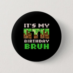 Its My 6th Birthday Bruh Xel Gamer 6 Bday Gaming B Button