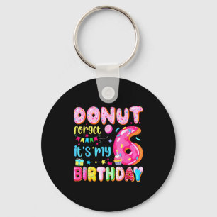Its My 6th Birthday Donut Forget Pun Birthday 6 Ye Keychain
