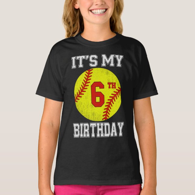 It's My 6th Birthday Girl Softball 6 Year Old T-Shirt (Front)