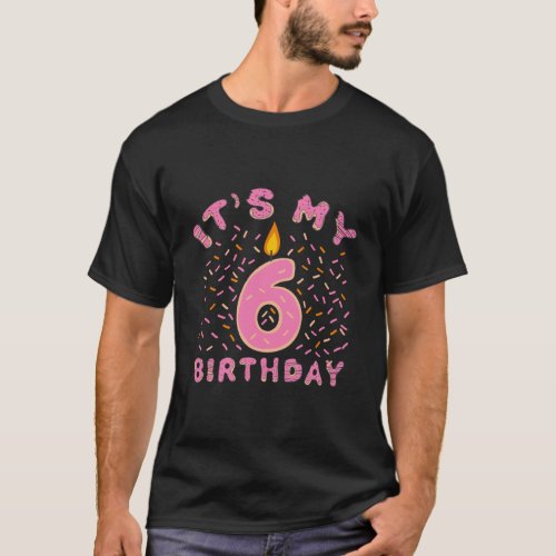 ItS My 6Th Birthday Shirt Girls 6 Years Old Donut