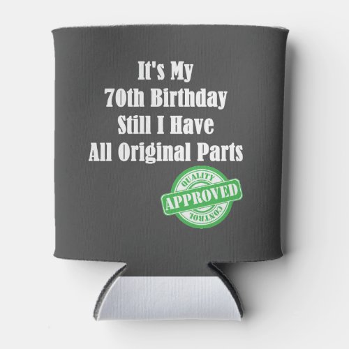 Its My 70th Birthday Can Cooler