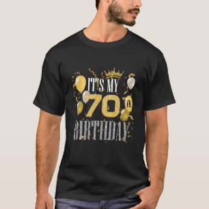 It's My 70Th Birthday Cool 70 Years Old Birthday P T-Shirt
