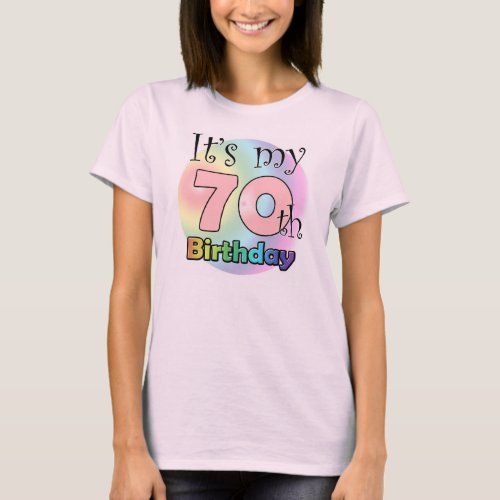 Its my 70th Birthday Pink T_Shirt