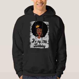 It's My 79th Birthday Black Afro Queen Birthday Fo Hoodie
