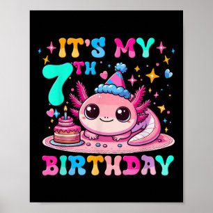 Its My 7th Birthday Axolotl Party 7 Years Old Axol Poster