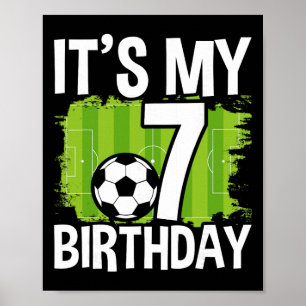 It's My 7th Birthday Boy Soccer Footbyll 7 Years O Poster