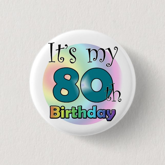 It's my 80th Birthday (Blue) Pinback Button (Front)