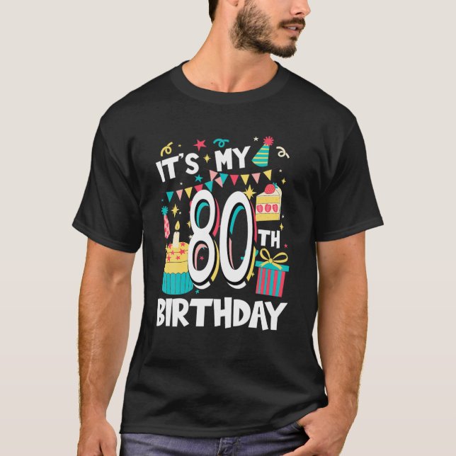 It's My 80Th Birthday Cute Sweets Cake Sweetmeat M T-Shirt (Front)
