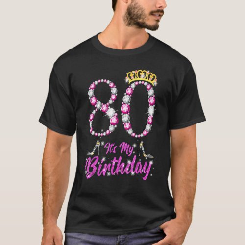 Its My 80th Birthday Queen Tiara Shoes 80 Yrs Old T_Shirt