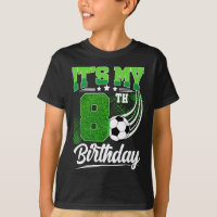 It's My 8th Birthday Boy Soccer Ll 8 Year Old Birt