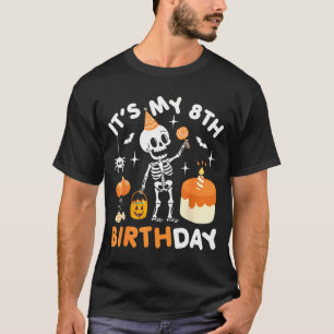 Its My 8th Birthday-funny Halloween Skeleton Birth T-Shirt
