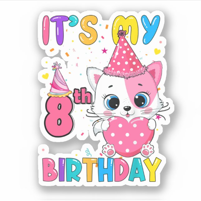 It'S My 8Th Birthday Girl Funny Cat Sticker (Front)