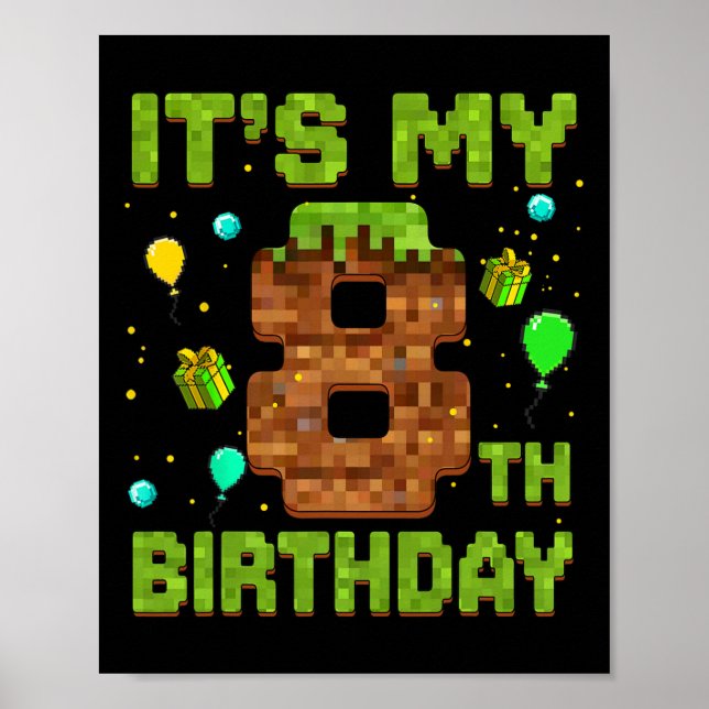 It's My 8th Birthday Pixel Game Birthday Boy 8 Yea Poster (Front)