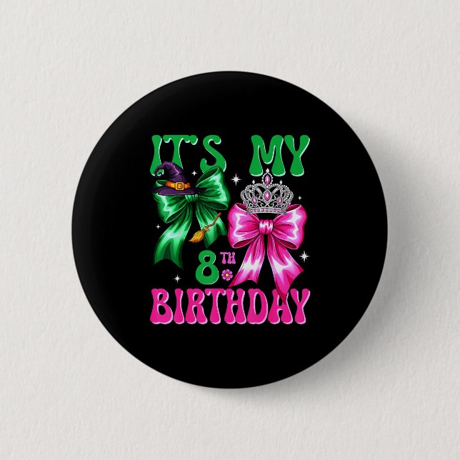 It's My 8th Birthday Witch Nk And Green Bow Croche Button (Front)