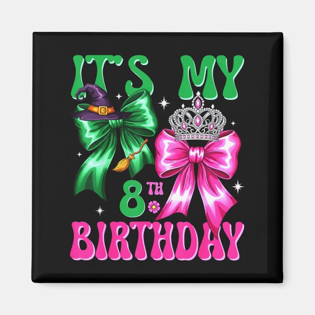It's My 8th Birthday Witch Nk And Green Bow Croche Magnet (Front)