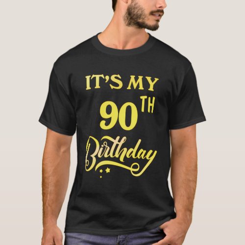 ItS My 90Th 90 90Th T_Shirt