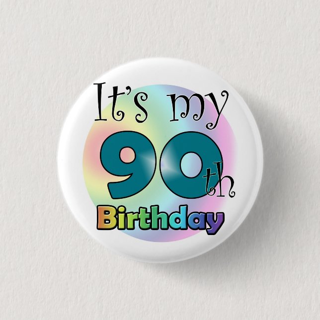 It's my 90th Birthday (Blue) Button (Front)