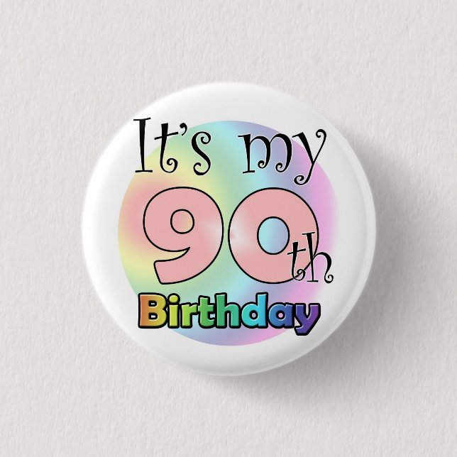 It's my 90th Birthday (Pink) Button (Front)