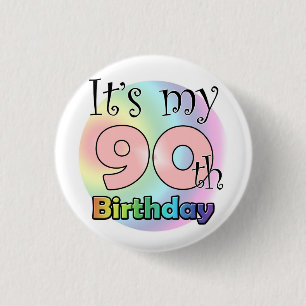 It's my 90th Birthday (Pink) Button